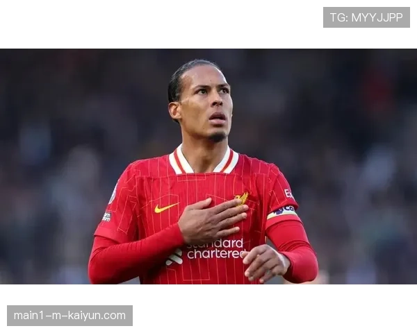 范戴克防守稳定性下降科纳特伤病频发 红军防线隐患成卫冕绊脚石